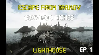 Escape From Tarkov | Scav for Riches | Episode 1: It's about the JOURNEY