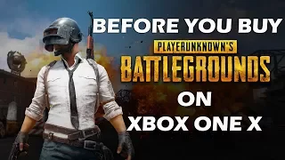 15 Things You Need to Know Before You Buy PlayerUnknown's Battlegrounds On Xbox One X