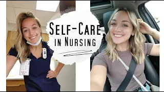 SELF CARE IN NURSING | TOP TIPS |