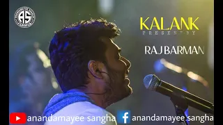 Kalank Title SONG By Raj Barman | Raj Barman Live Performance| Arijit Singh | Pritam|  Amitabh