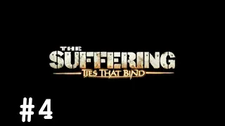 LETS PLAY - The Suffering: Ties That Bind - Level #4 "The Hardest Homecoming"