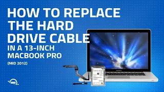 How to Replace the Hard Drive Cable in a 13-inch MacBook Pro Mid 2012 (MacBookPro9,2)