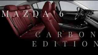 The 2021 Mazda 6 Carbon Edition💨