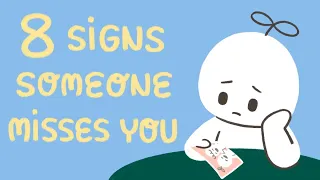 8 Signs Someone Misses You