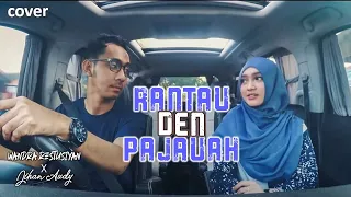 Jihan Audy feat Wandra - Rantau Den Pajauah "COVER"