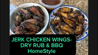 JERK CHICKEN WINGS- DRY RUB & BBQ HomeStyle