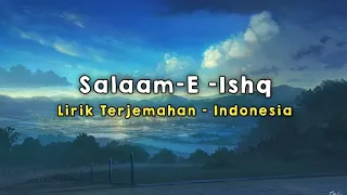 Salaam-E-Ishq | Salaam-e-Ishq: A Tribute to Love | Lirik - Terjemahan Indonesia