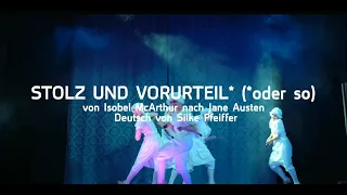 Trailer STOLZ UND VORURTEIL* (*oder so) Schlosstheater Celle