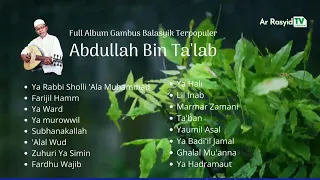 Full Album Gambus Balasyik Terpopuler | Abdullah Bin Ta'lab