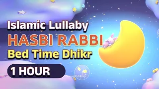 Islamic lullaby for Babies 2023  | Hasbi Rabbi Jallallah | 1 Hour Islamic Kids Lullaby