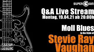 Live Stream - Moll Blues in the Style of Stevie Ray Vaughan - SUPERGAIN - The Guitar Academy