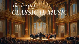 THE MOST BEAUTIFUL AND ROMANTIC CLASSICAL MUSIC FOR THE SOUL! Relaxing Classical Music | Bach, Mozar
