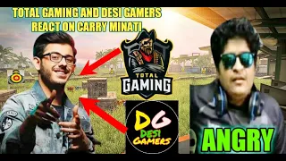 TOTAL GAMING AND DESI GAMERS REACTS ON CARRY MINATI || GYAN GAMING ANGRY ON GYAN SHREY