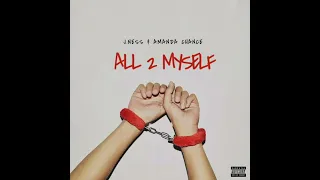 All 2 Myself By J.Ness feat. Amanda Chance (2024)