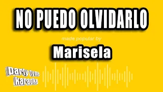 Marisela - No Puedo Olvidarlo (Versión Karaoke)