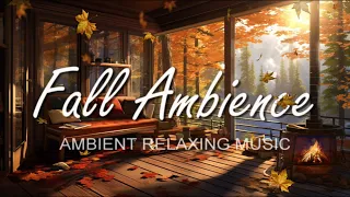 FALL AMBIENCE ll 3 HOURS in COZY Autumn Porch with Fire ll Relaxing Instrumental Music