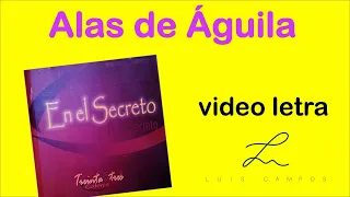 Luis Campos - Alas de Águila (Eagles Wings) | Letra (Lyric Video)