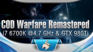 Call of Duty  Modern Warfare Remastered - TEST FPS - i7 6700K @4.7 GHz & GTX 980Ti