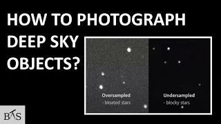 How to Photograph Deep-sky Objects: Acquisition | Part 2