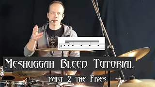 Meshuggah Bleed Drum Tutorial Part 2  The Fives