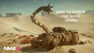 RAGE 2 (PC) - How To Defeat the Sand Worm (Easiest Way) (Ryzen 5 2600 & RX 580 8GB)