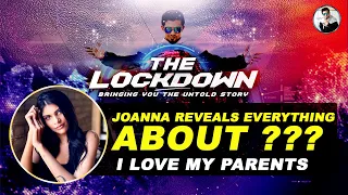 JOANNA JOSEPH REVEAL EVERYTHING- The Lockdown Documentary Talk Show