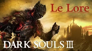 Dark Souls 3 - Ce que j'ai compris du Lore (l'Histoire)