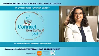 Understanding & Navigating Clinical Trials in Ovarcoming Ovarian Cancer