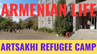 ARMENIAN LIFE: Artsakhi Refugee Camp