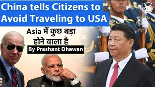 China is planning something big | Chinese Citizens told to not travel to USA | Impact on India