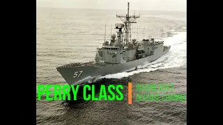 NavalShips Class Special: The Oliver Hazard Perry Class [07/01/2018]