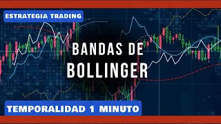 Estrategia Efectiva de Trading con las Bollinger Bands: Estrategia 1 Minuto Explicada