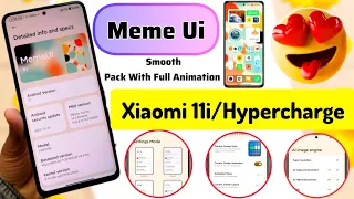🤩MemeUl Official Rom On Xiaomi 11i/Hypercharge Speed,Smooth,Bugs Free Full Features & Animations