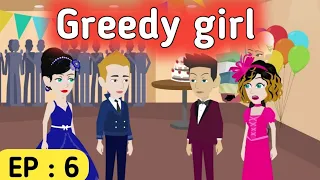 Greedy girl Episode 6 | Learn English | English conversation | English story | Sunshine English