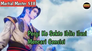 Martial Master 538 ‼️Qin Chen Pergi Menuju Ke Sekte iblis ilusi