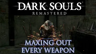 How Long Does it Take to Max Out EVERY Weapon in Dark Souls?