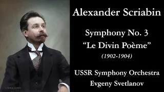 Scriabin: Symphony No. 3 "Le Divin Poème", Op. 43 (1902-04)／스크리아빈: 교향곡 제3번 "신성한 시" 작품 43 (1902-04)