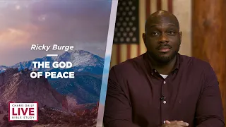 The God of Peace - Ricky Burge - CDLBS for April 18, 2022