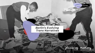 Berlin's Evolving Trans Narratives