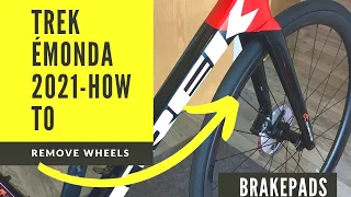 New Trek Emonda 2021- How to remove the wheels -Thru Axles + check bike disc brake pads wear