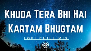 Khuda Tera Bhi Hai (LOFI SONG) Kartam Bhugtam | Shreyas Talpade, Aksha P| Sonu Nigam, Deepali S