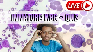 Immature WBC Identification Training Quiz | Live