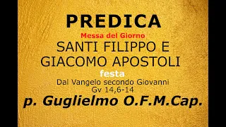 Madonna dei Sette Dolori (PE): 03/05/2022; Santi Filippo e Giacomo Apostoli, Gv 14, 6-14.