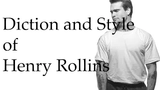 Diction and Style of Henry Rollins