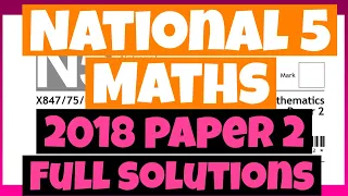 National 5 Maths 2018 Paper 2 - Full Solutions!