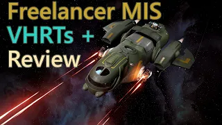 Star Citizen 3.15 - MISC Freelancer MIS VHRTs and review