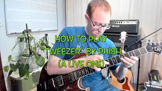 PHISH "Tweezer" GUITAR LESSON