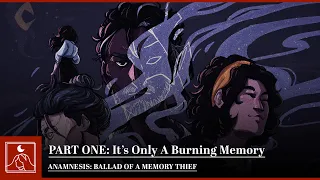 Anamnesis: Ballad Of A Memory Thief (Musical Audio Drama Pilot)