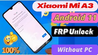 Xiaomi Mi A3 Frp Bypass/Google account Android 11 Last security 2021