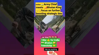 Indian army chief meet Bhutan King